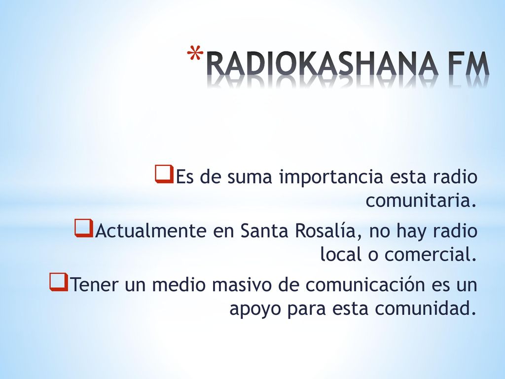 RADIOKASHANA FM Es de suma importancia esta radio comunitaria.