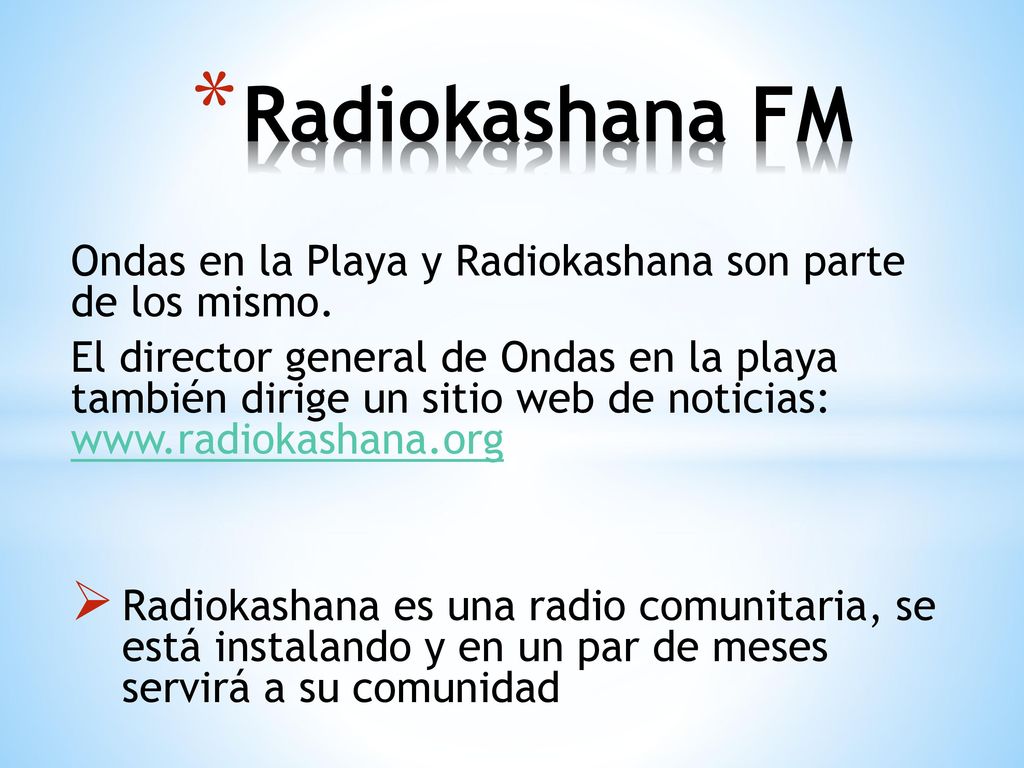 Radiokashana FM Ondas en la Playa y Radiokashana son parte de los mismo.