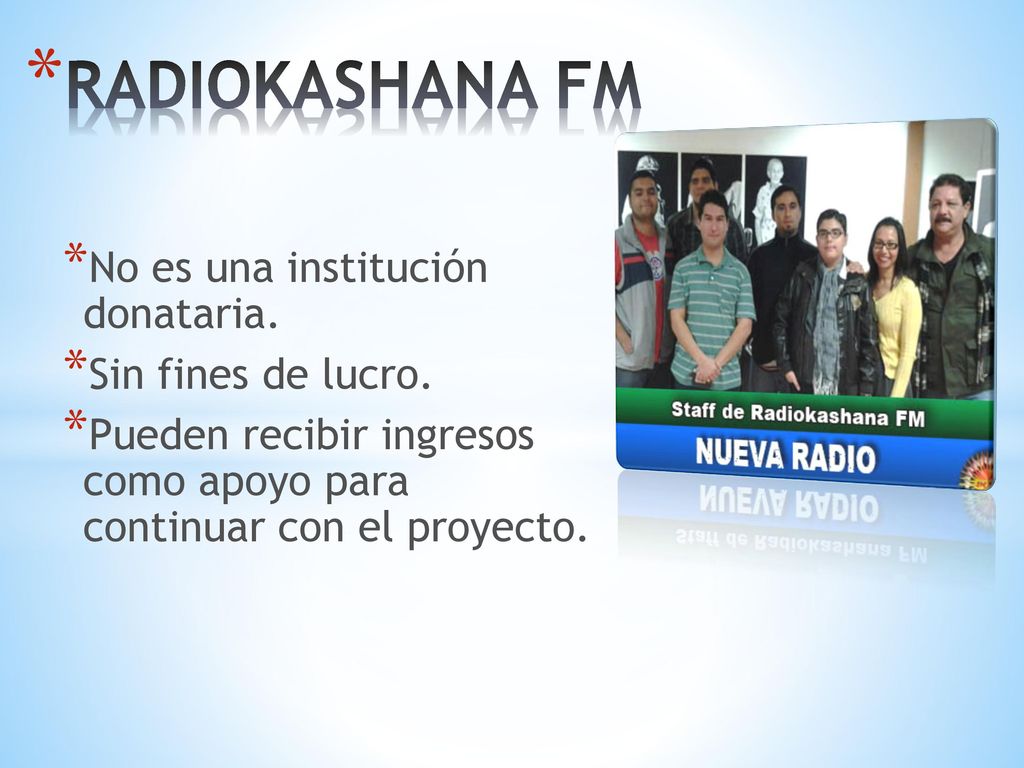 RADIOKASHANA FM No es una institución donataria. Sin fines de lucro.