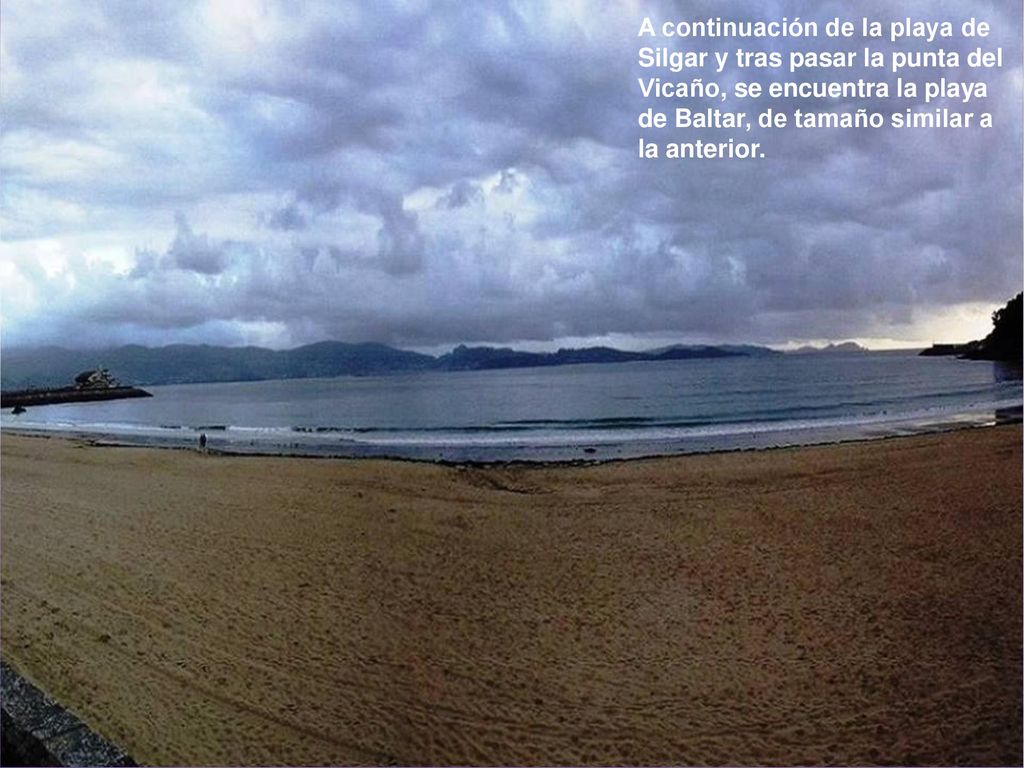 A continuación de la playa de Silgar y tras pasar la punta del Vicaño, se encuentra la playa de Baltar, de tamaño similar a la anterior.
