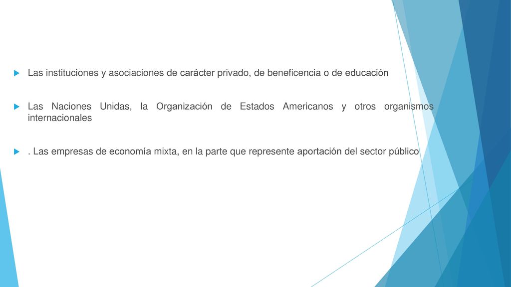 Las instituciones y asociaciones de carácter privado, de beneficencia o de educación