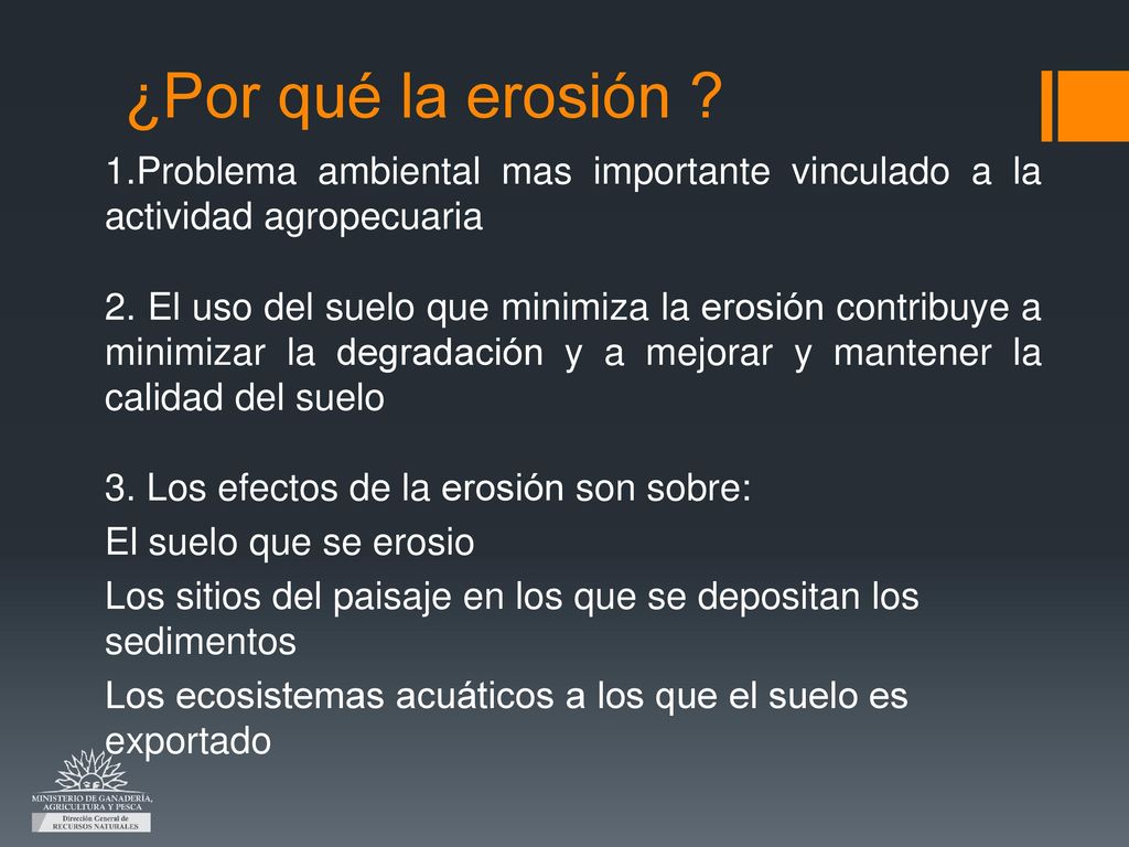 ¿Por qué la erosión 1.Problema ambiental mas importante vinculado a la actividad agropecuaria.