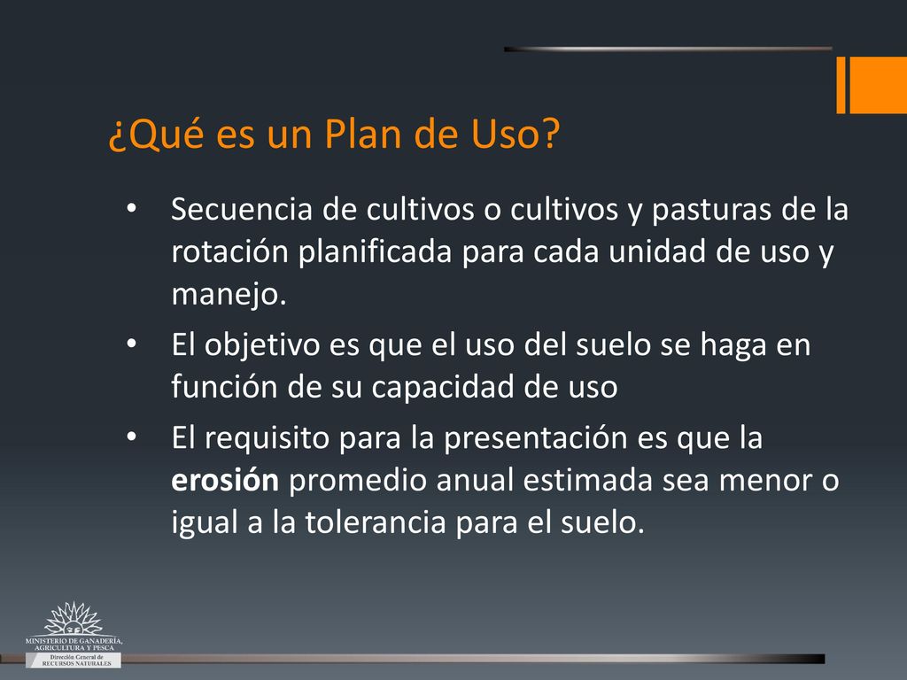 ¿Qué es un Plan de Uso Secuencia de cultivos o cultivos y pasturas de la rotación planificada para cada unidad de uso y manejo.