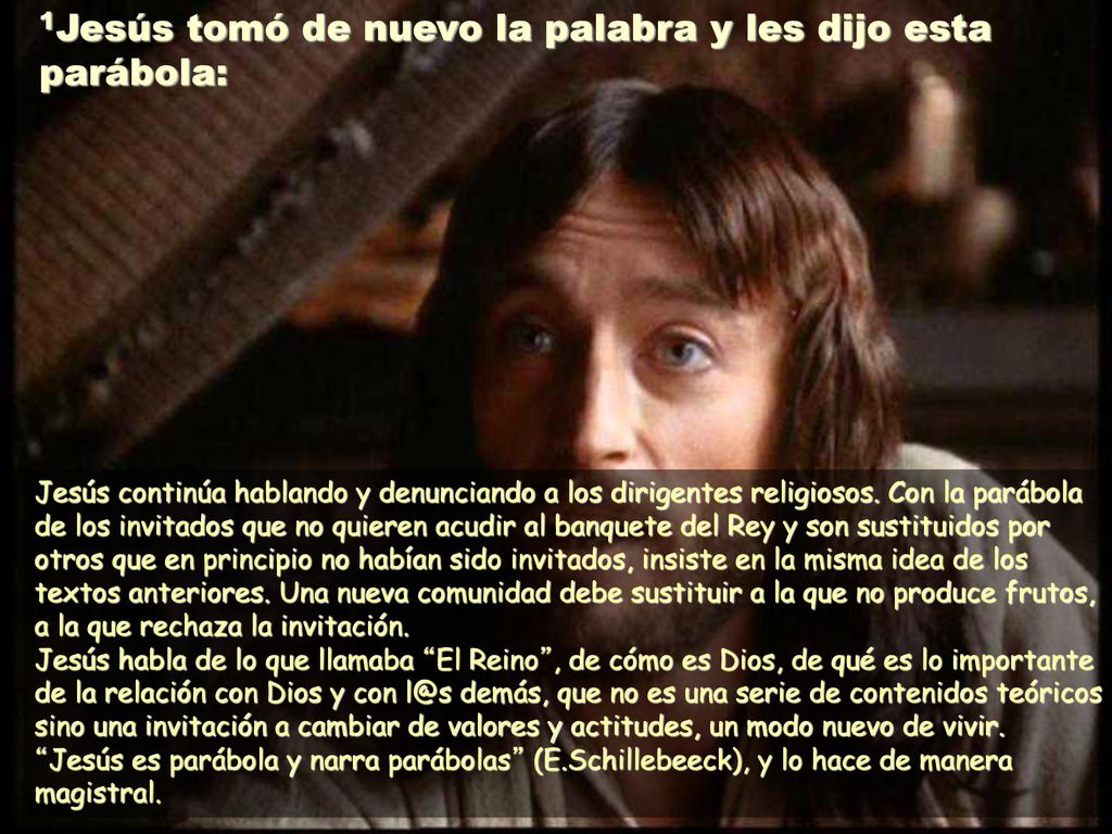 1Jesús tomó de nuevo la palabra y les dijo esta parábola: