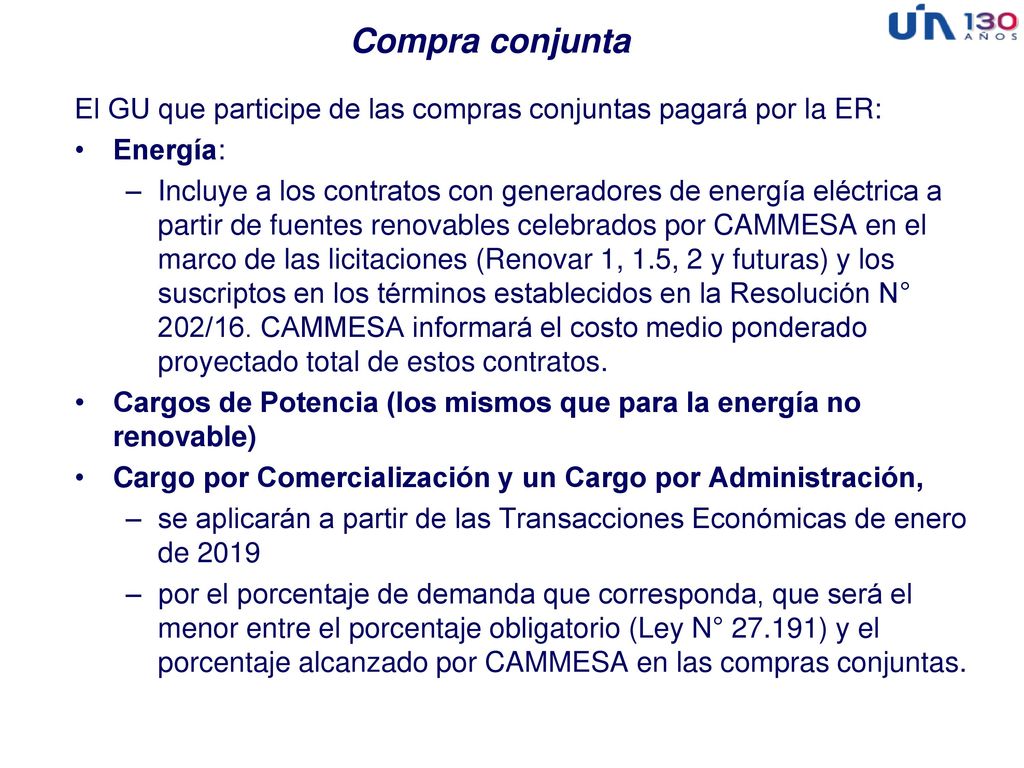 Compra conjunta El GU que participe de las compras conjuntas pagará por la ER: Energía: