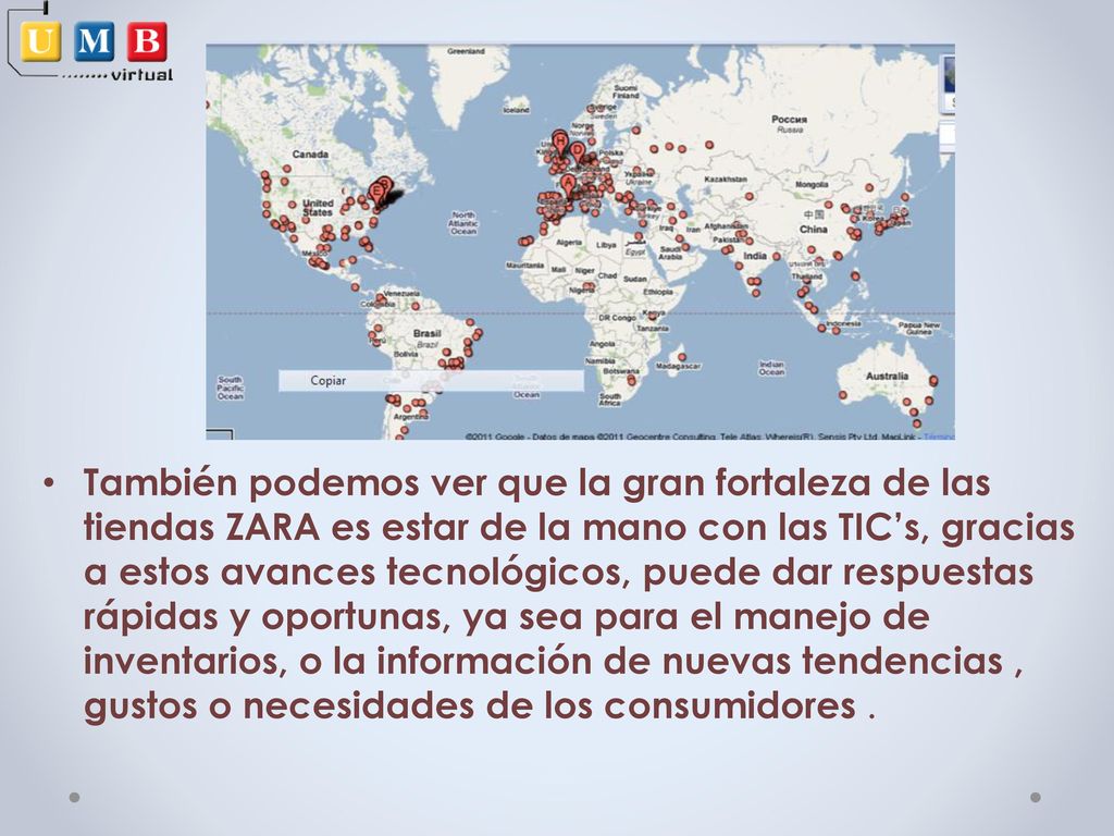 También podemos ver que la gran fortaleza de las tiendas ZARA es estar de la mano con las TIC’s, gracias a estos avances tecnológicos, puede dar respuestas rápidas y oportunas, ya sea para el manejo de inventarios, o la información de nuevas tendencias , gustos o necesidades de los consumidores .