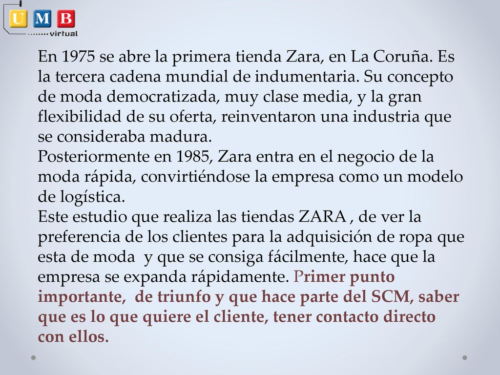 En 1975 se abre la primera tienda Zara, en La Coruña
