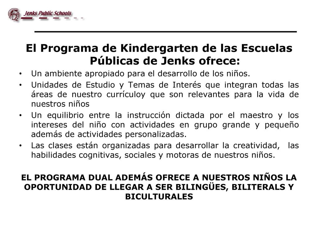 El Programa de Kindergarten de las Escuelas Públicas de Jenks ofrece: