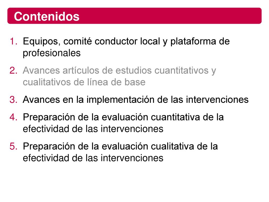 Contenidos Equipos, comité conductor local y plataforma de profesionales.