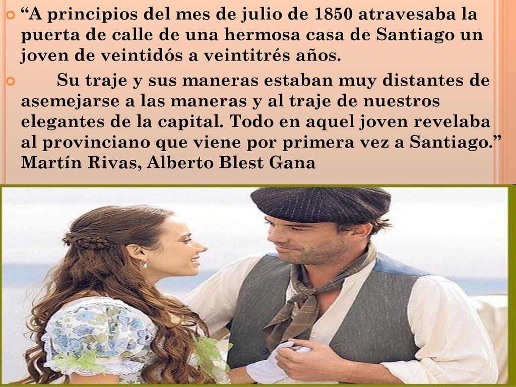 A principios del mes de julio de 1850 atravesaba la puerta de calle de una hermosa casa de Santiago un joven de veintidós a veintitrés años.