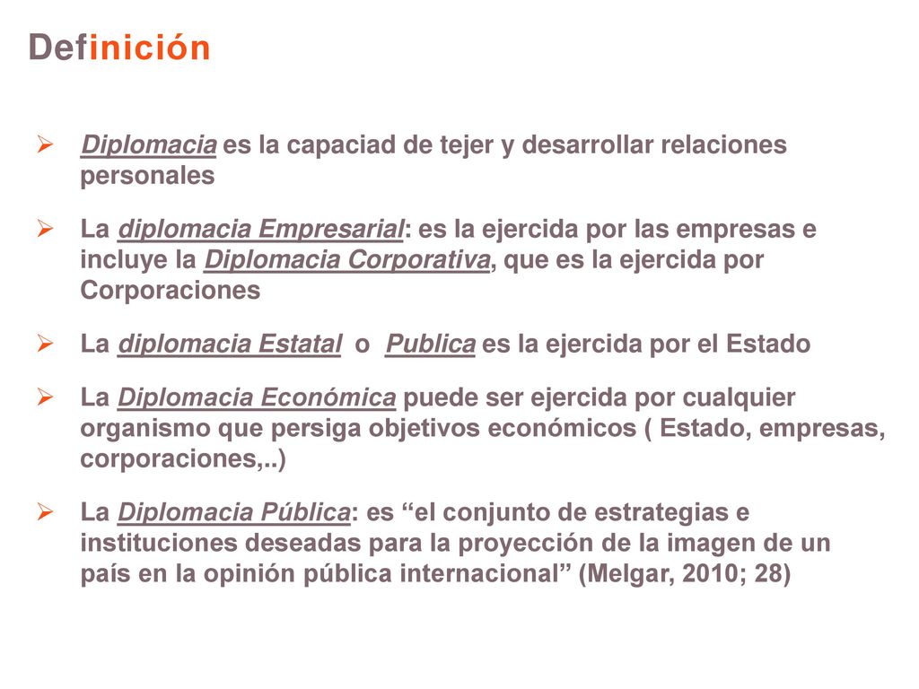 Definición Diplomacia es la capaciad de tejer y desarrollar relaciones personales.