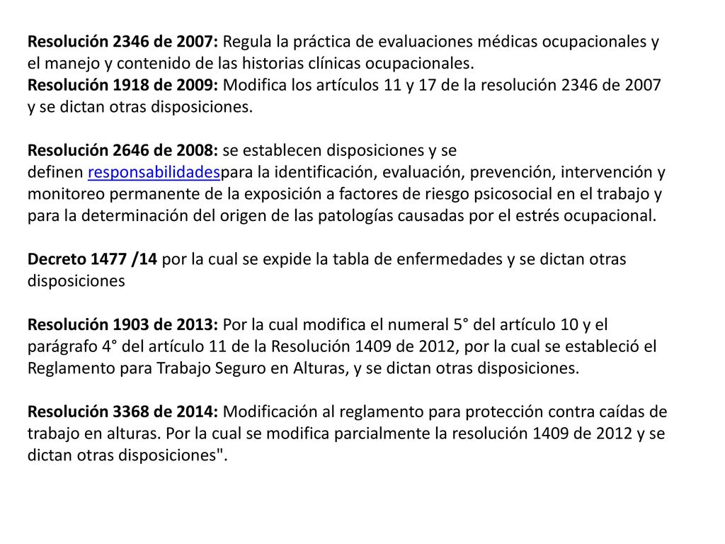 Resolución 2346 de 2007: Regula la práctica de evaluaciones médicas ocupacionales y el manejo y contenido de las historias clínicas ocupacionales.