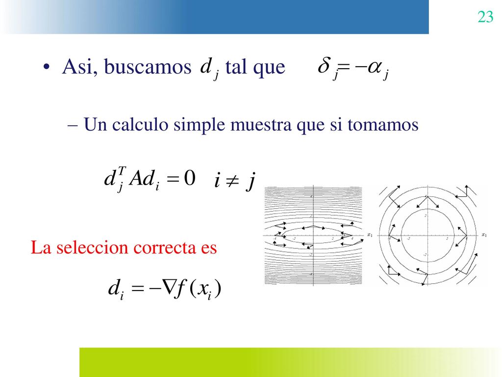 Asi, buscamos tal que Un calculo simple muestra que si tomamos