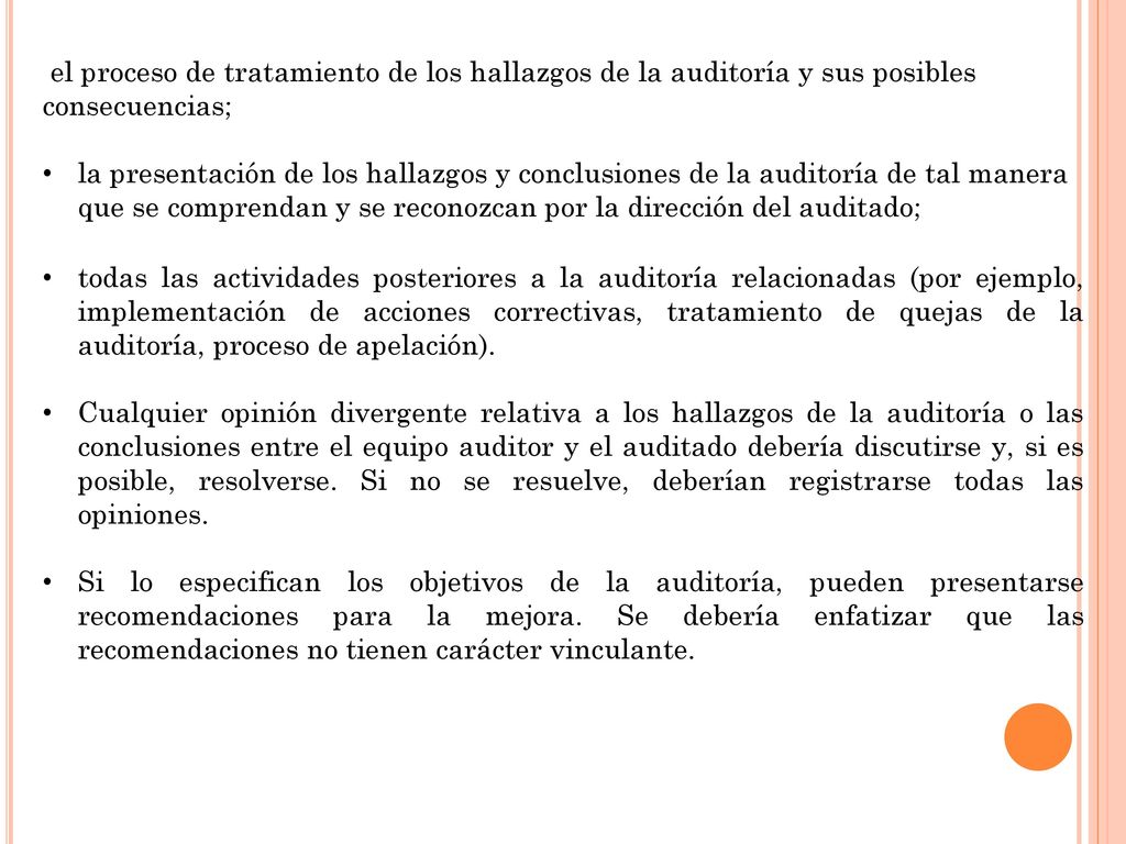el proceso de tratamiento de los hallazgos de la auditoría y sus posibles consecuencias;