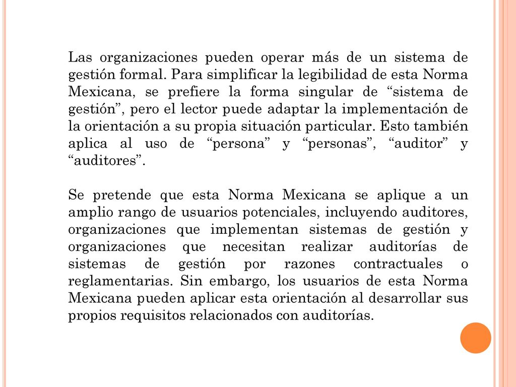 Las organizaciones pueden operar más de un sistema de gestión formal
