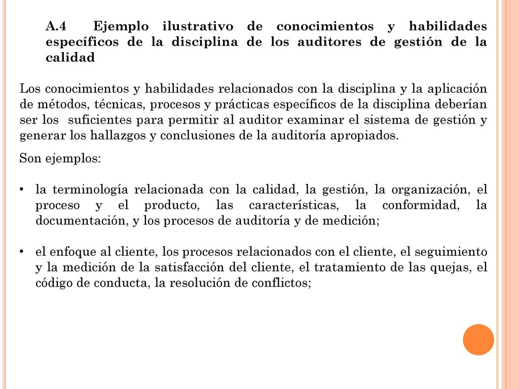 A.4 Ejemplo ilustrativo de conocimientos y habilidades específicos de la disciplina de los auditores de gestión de la calidad