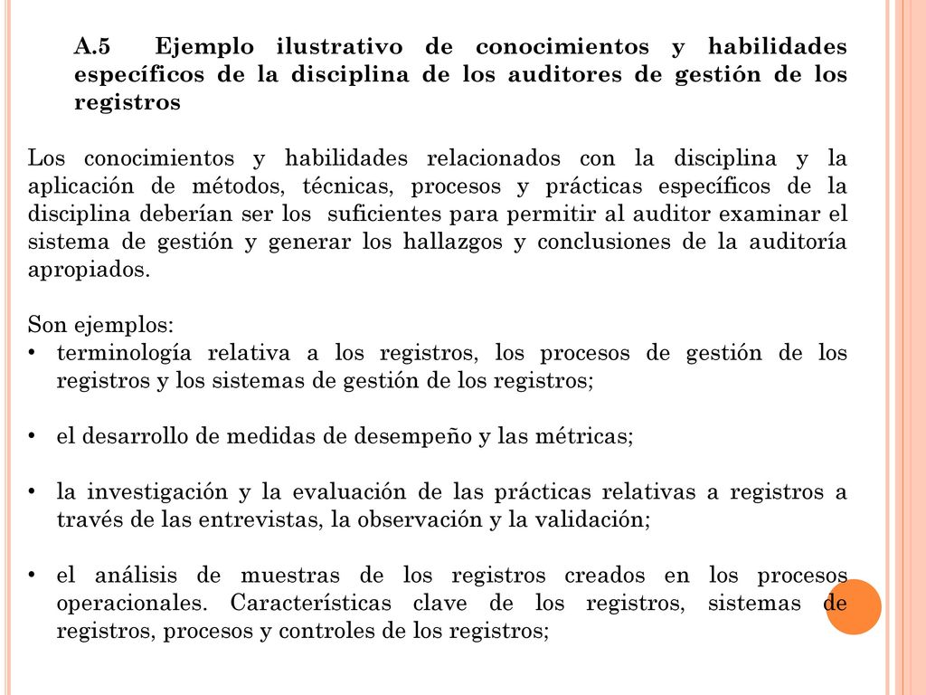 A.5 Ejemplo ilustrativo de conocimientos y habilidades específicos de la disciplina de los auditores de gestión de los registros