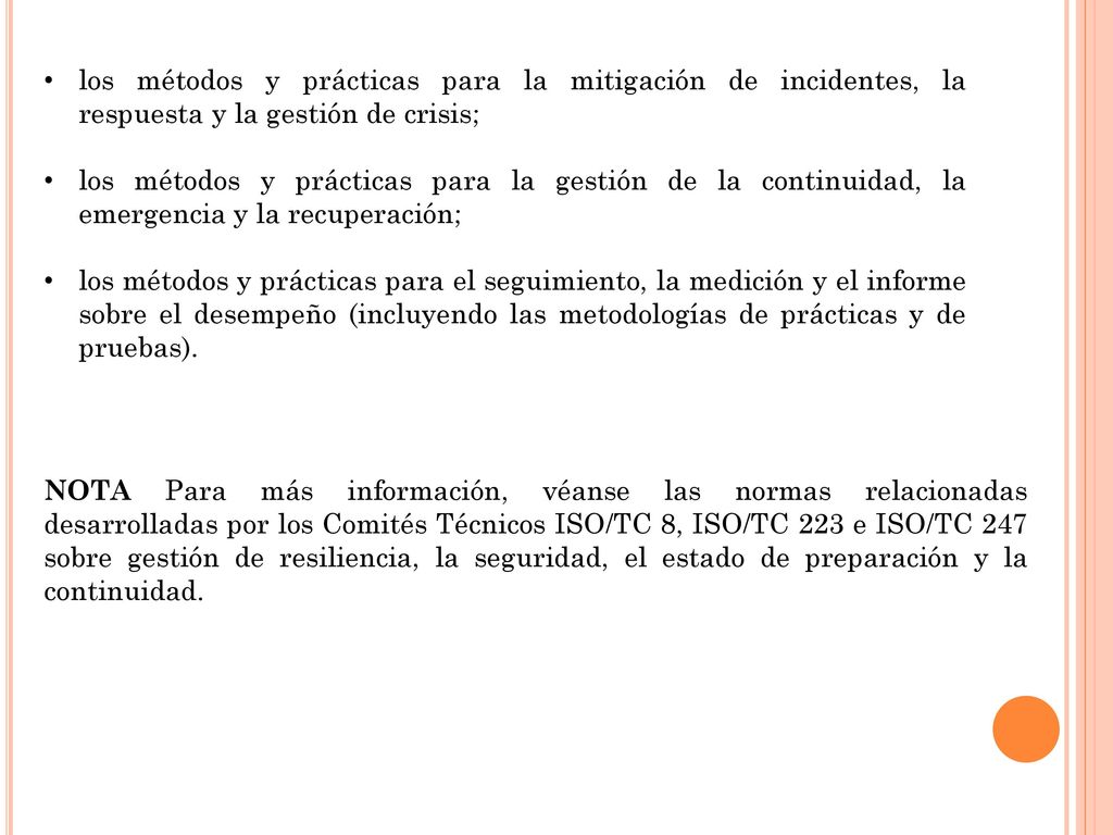 los métodos y prácticas para la mitigación de incidentes, la respuesta y la gestión de crisis;