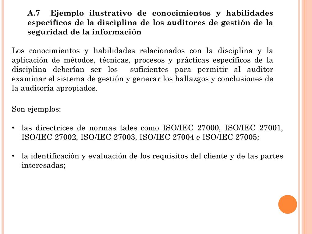 A.7 Ejemplo ilustrativo de conocimientos y habilidades específicos de la disciplina de los auditores de gestión de la seguridad de la información