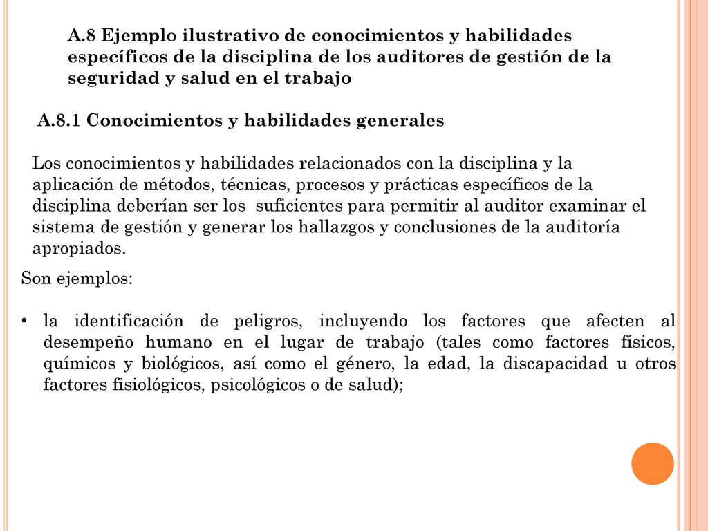 A.8 Ejemplo ilustrativo de conocimientos y habilidades específicos de la disciplina de los auditores de gestión de la seguridad y salud en el trabajo