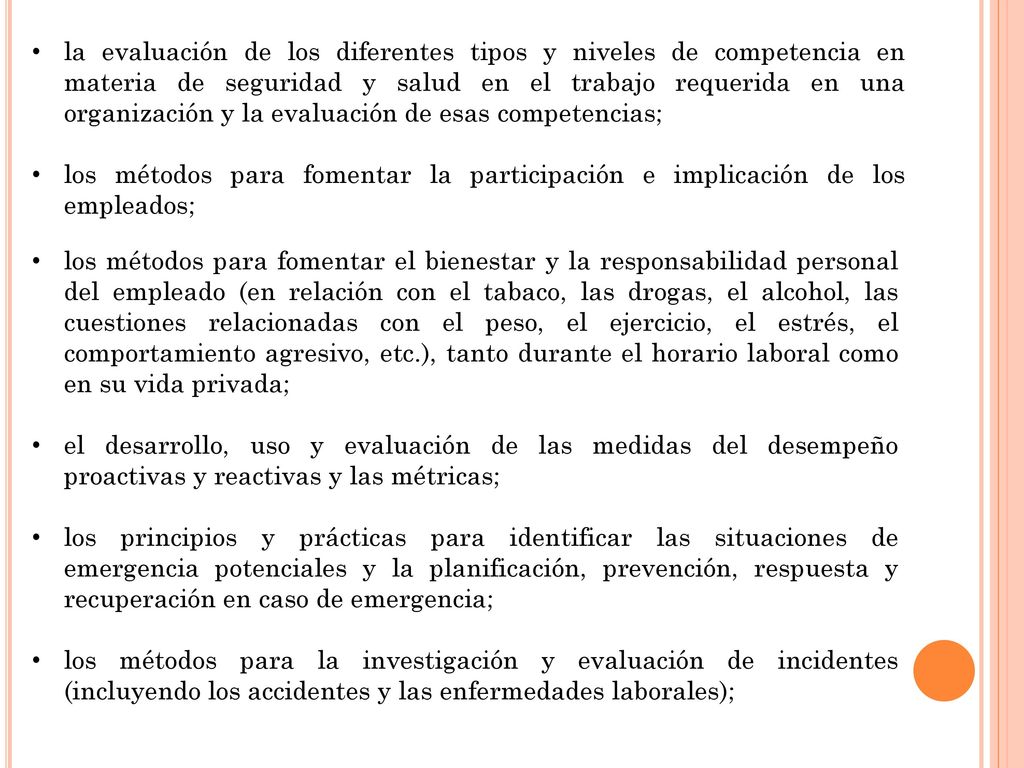 la evaluación de los diferentes tipos y niveles de competencia en materia de seguridad y salud en el trabajo requerida en una organización y la evaluación de esas competencias;