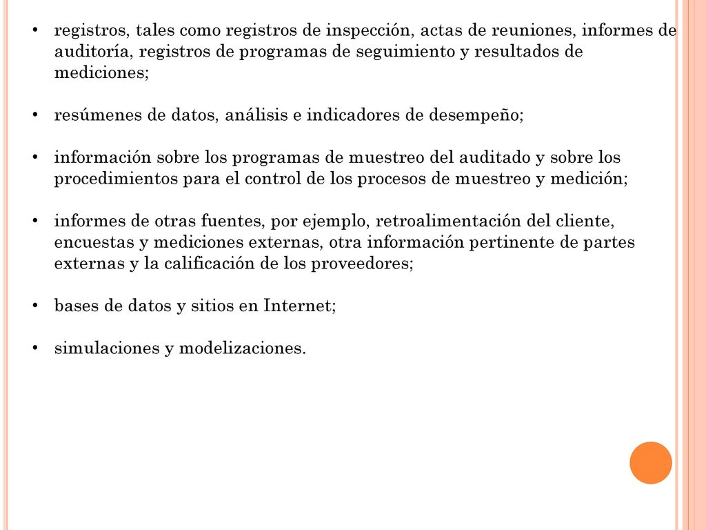 registros, tales como registros de inspección, actas de reuniones, informes de auditoría, registros de programas de seguimiento y resultados de mediciones;
