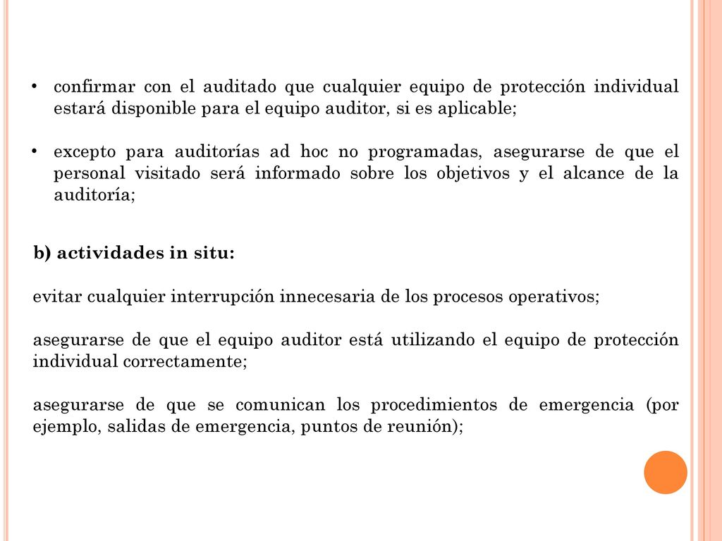 confirmar con el auditado que cualquier equipo de protección individual estará disponible para el equipo auditor, si es aplicable;
