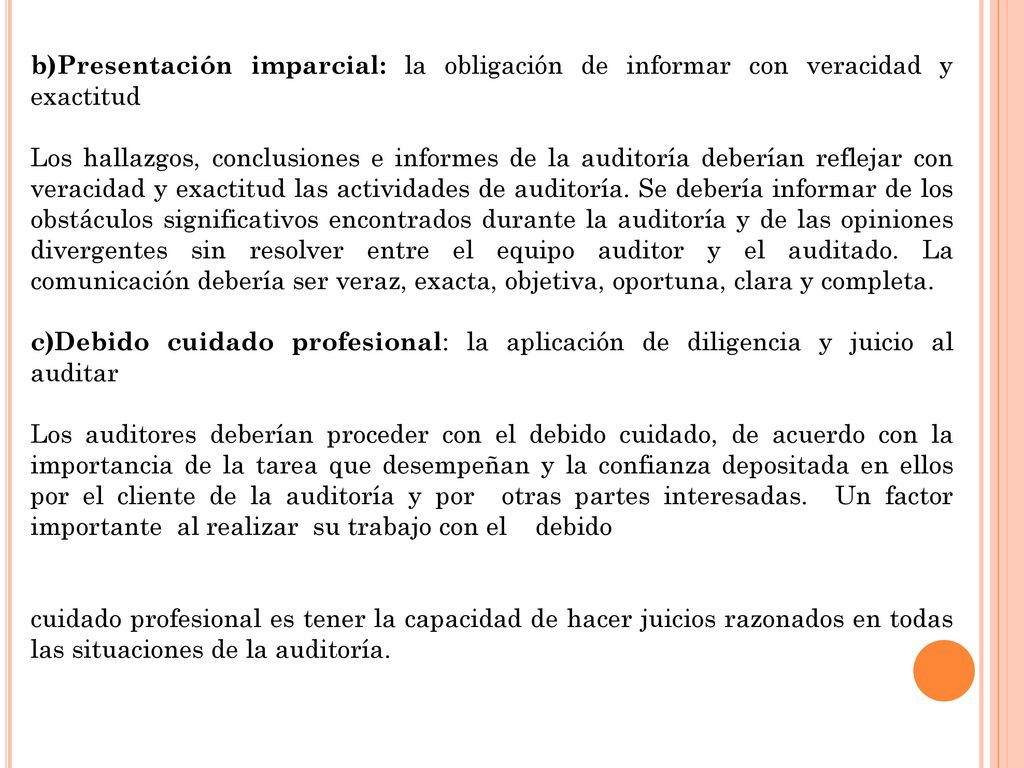 b)Presentación imparcial: la obligación de informar con veracidad y exactitud