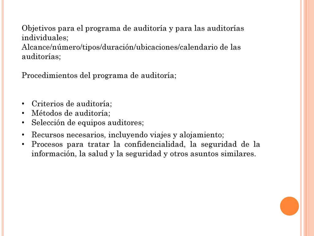 Objetivos para el programa de auditoría y para las auditorías individuales;