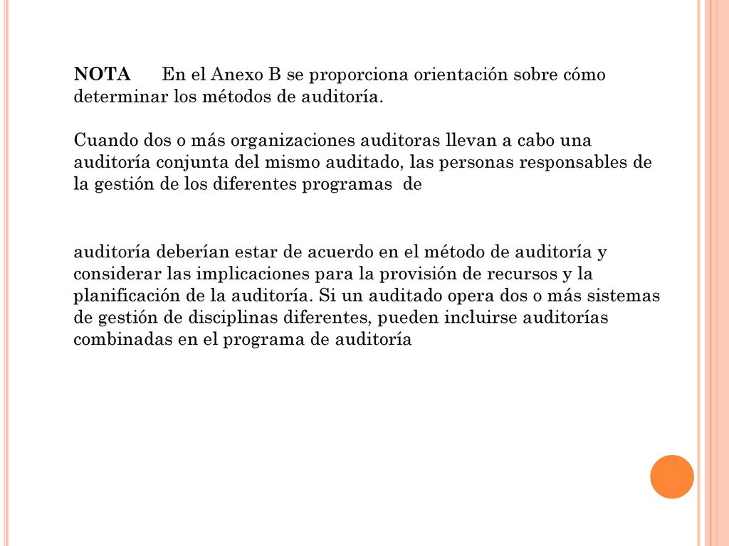 NOTA En el Anexo B se proporciona orientación sobre cómo determinar los métodos de auditoría.