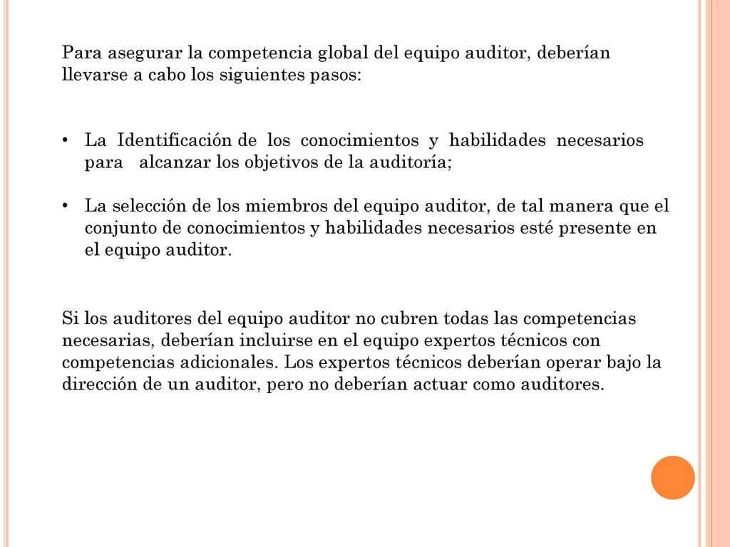 Para asegurar la competencia global del equipo auditor, deberían llevarse a cabo los siguientes pasos:
