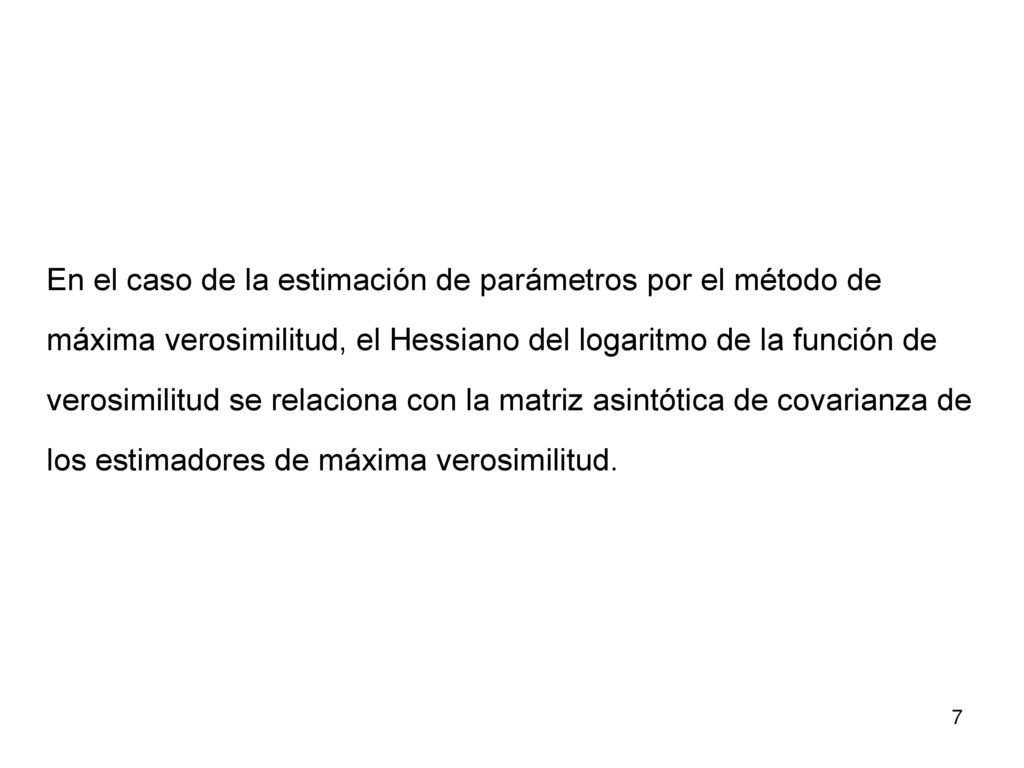 En el caso de la estimación de parámetros por el método de
