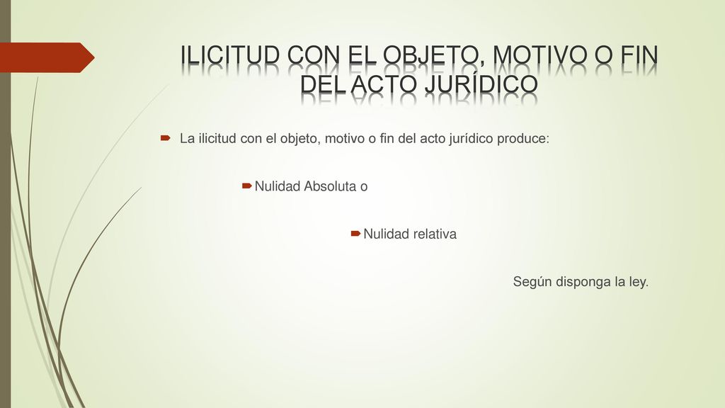 ILICITUD CON EL OBJETO, MOTIVO O FIN DEL ACTO JURÍDICO