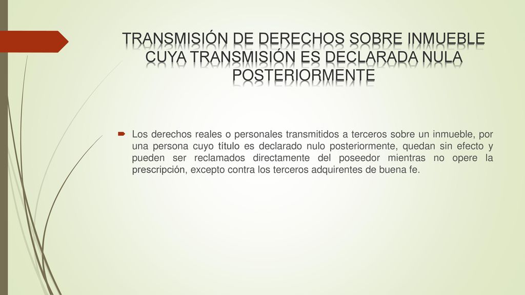 TRANSMISIÓN DE DERECHOS SOBRE INMUEBLE CUYA TRANSMISIÓN ES DECLARADA NULA POSTERIORMENTE