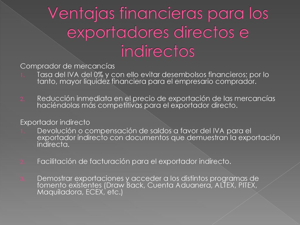 Ventajas financieras para los exportadores directos e indirectos
