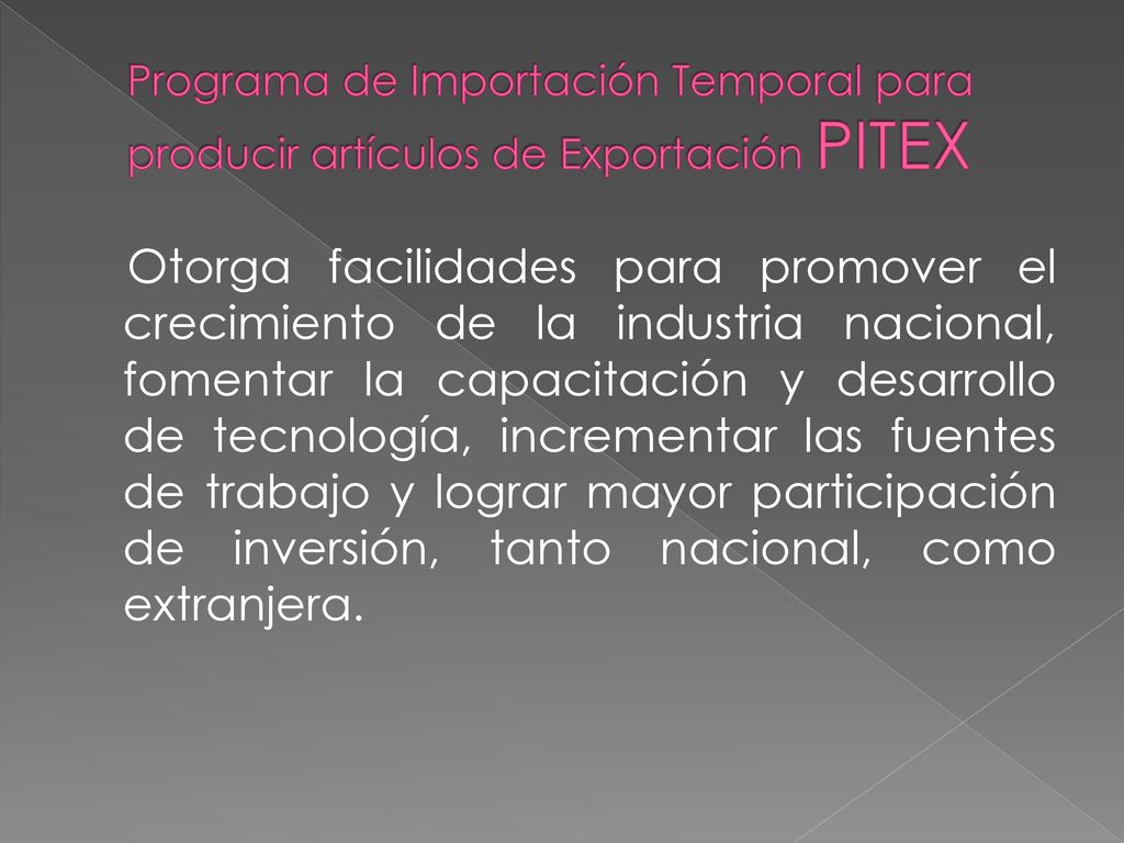 Programa de Importación Temporal para producir artículos de Exportación PITEX