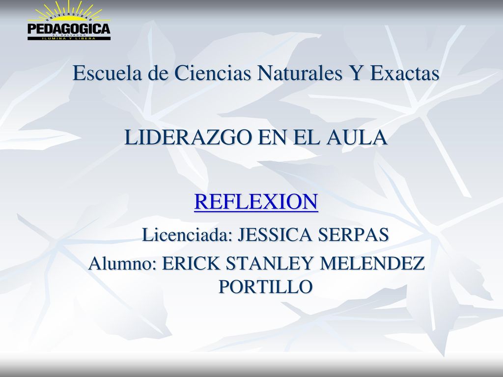 Escuela de Ciencias Naturales Y Exactas LIDERAZGO EN EL AULA REFLEXION