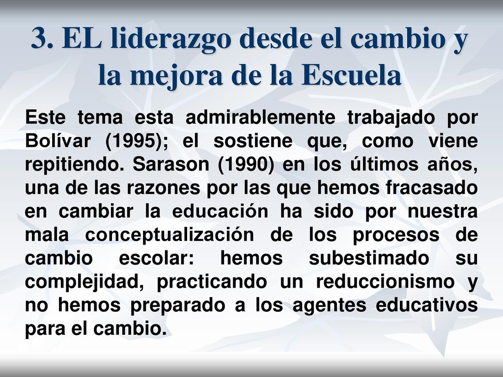 3. EL liderazgo desde el cambio y la mejora de la Escuela