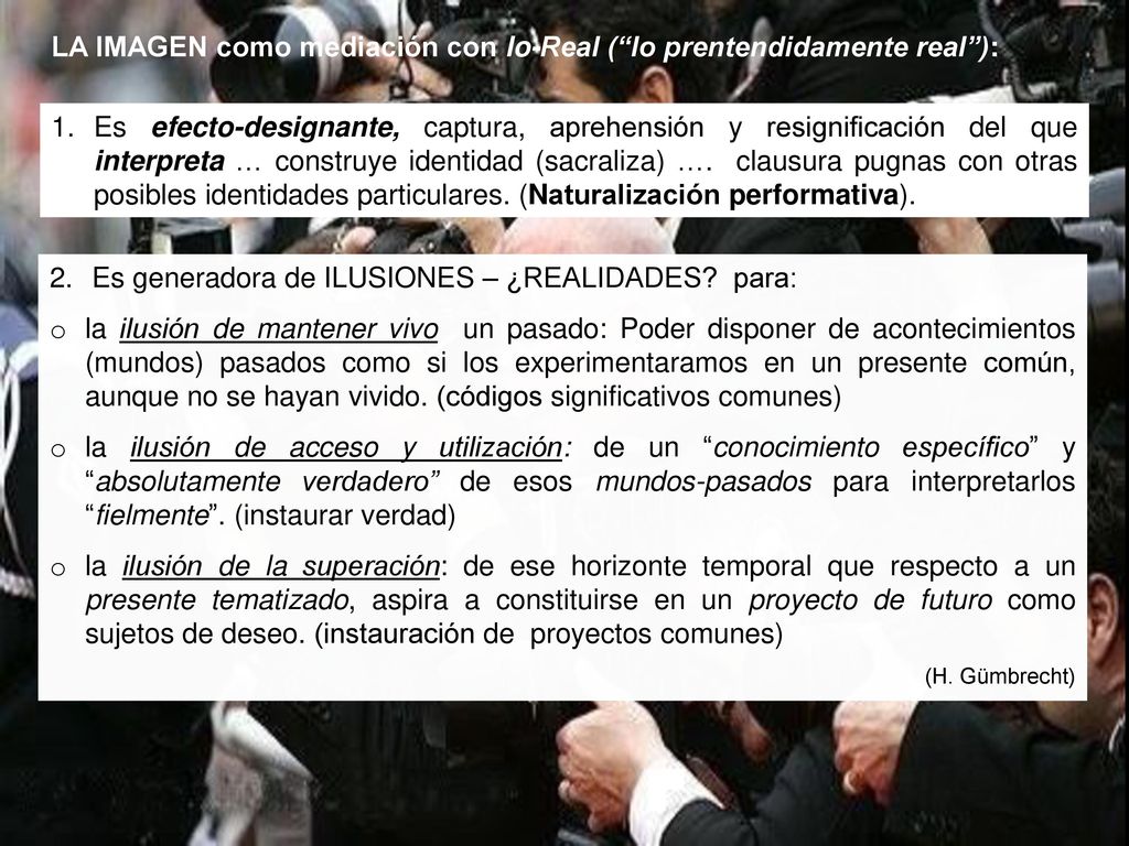 LA IMAGEN como mediación con lo-Real ( lo prentendidamente real ):
