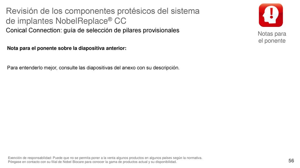 Notas para el ponente Revisión de los componentes protésicos del sistema de implantes NobelReplace® CC.