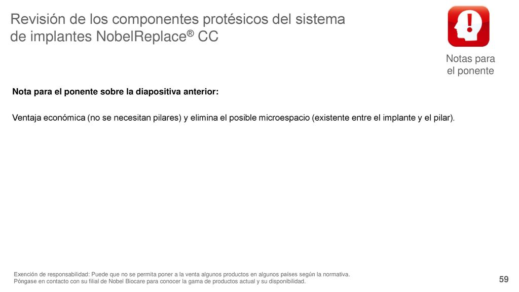 Notas para el ponente Revisión de los componentes protésicos del sistema de implantes NobelReplace® CC.