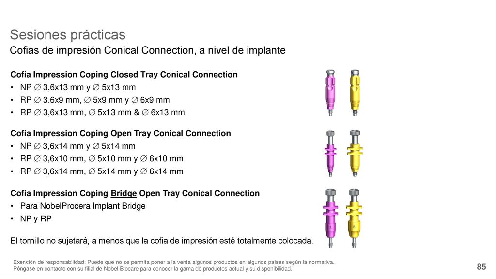 Sesiones prácticas Cofias de impresión Conical Connection, a nivel de implante. Cofia Impression Coping Closed Tray Conical Connection.