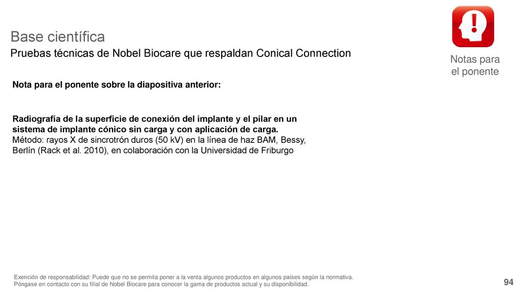 Notas para el ponente Base científica. Pruebas técnicas de Nobel Biocare que respaldan Conical Connection.