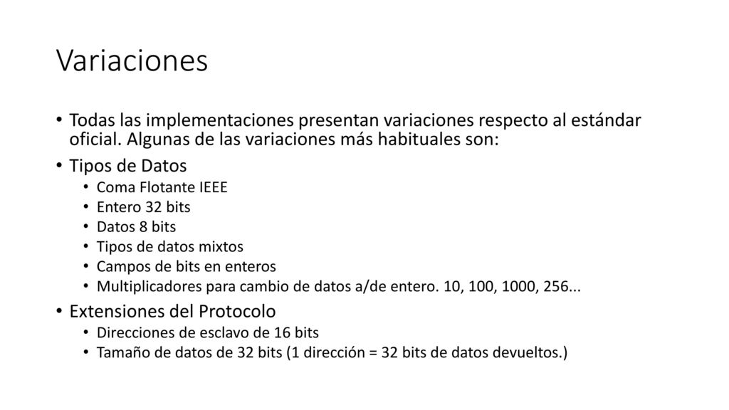 Variaciones Todas las implementaciones presentan variaciones respecto al estándar oficial. Algunas de las variaciones más habituales son: