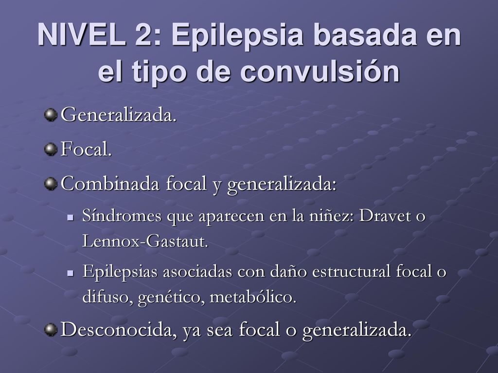 NIVEL 2: Epilepsia basada en el tipo de convulsión