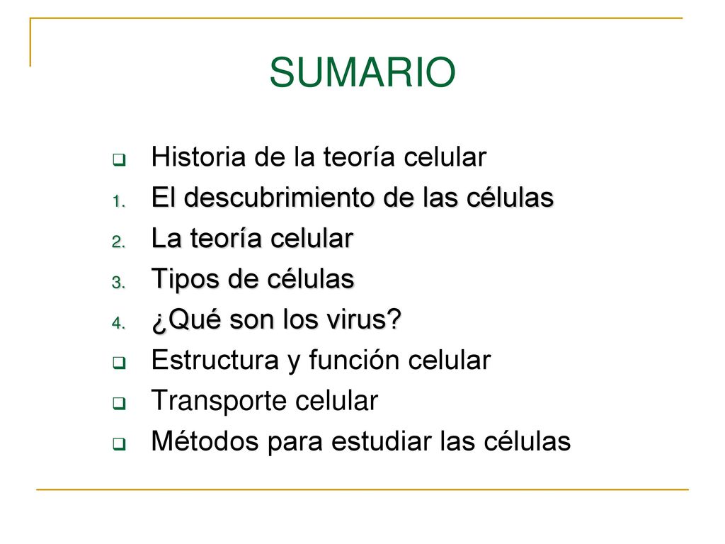 SUMARIO Historia de la teoría celular El descubrimiento de las células