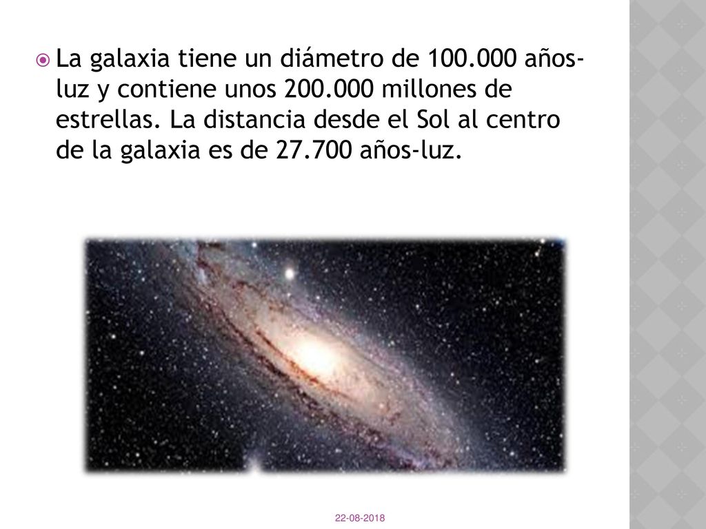 La galaxia tiene un diámetro de años- luz y contiene unos 200