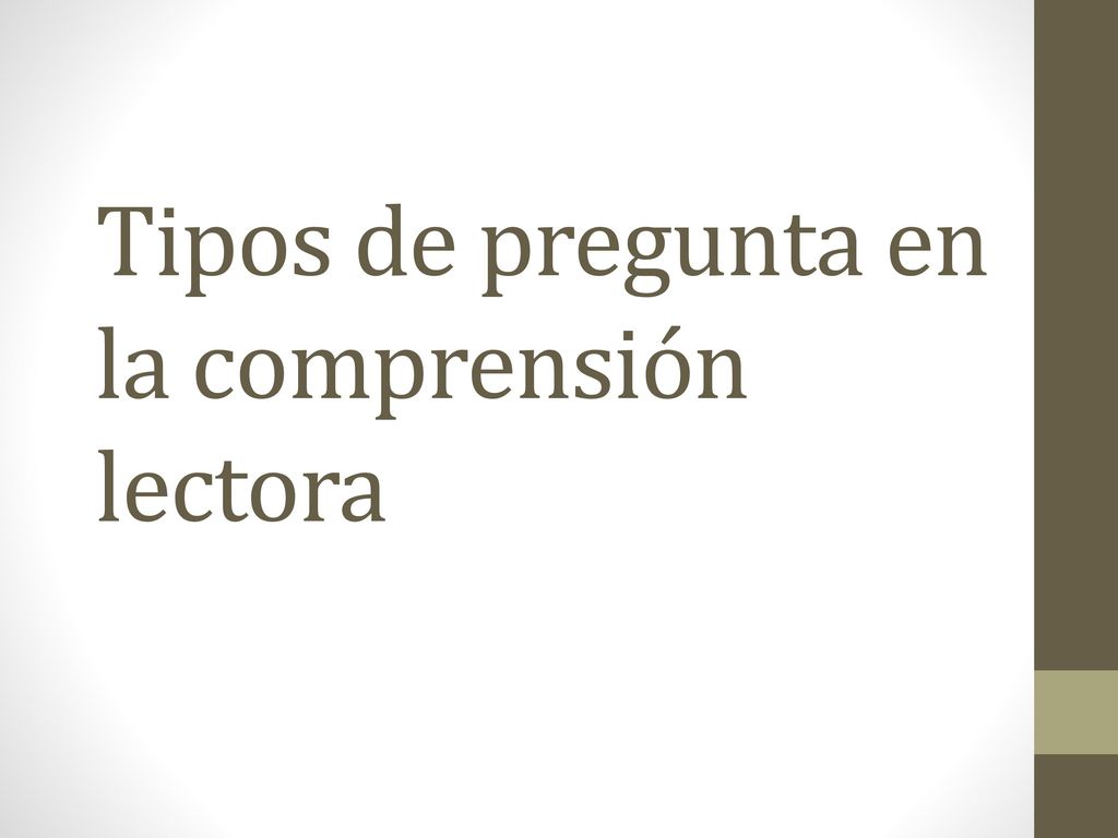 Tipos de pregunta en la comprensión lectora