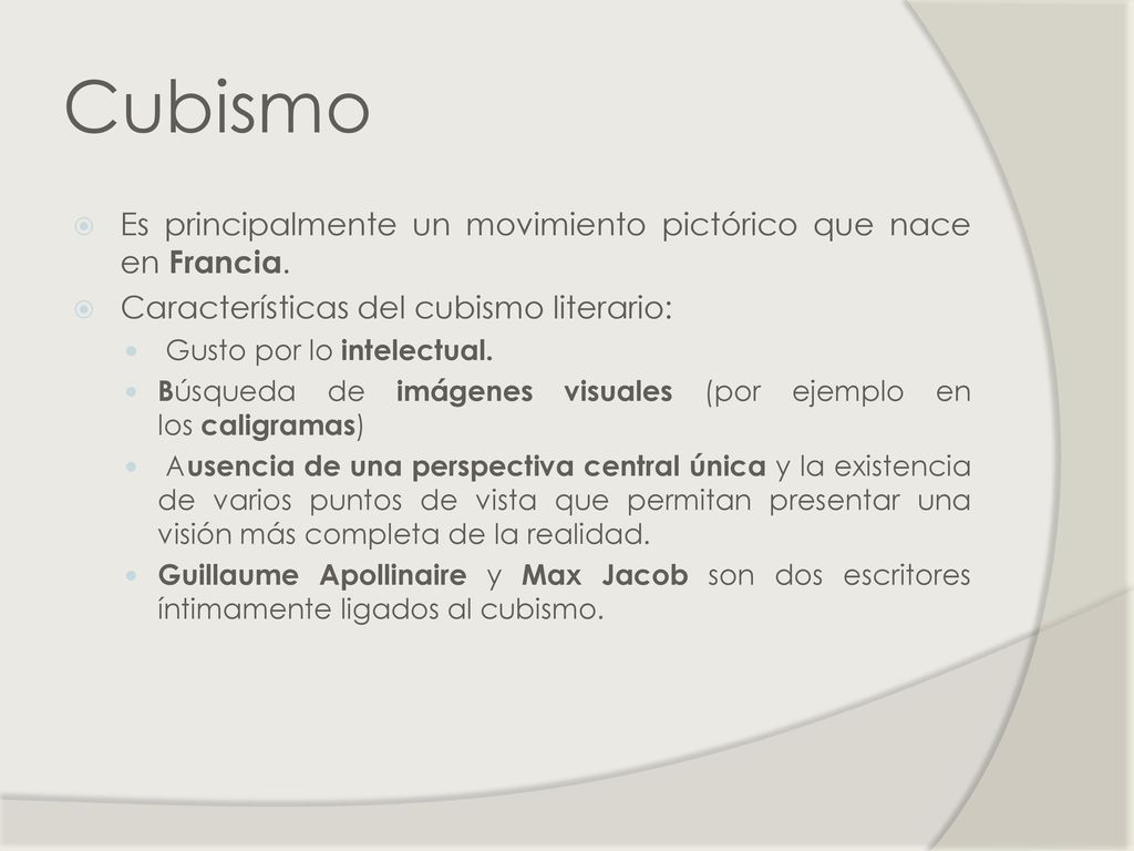 Cubismo Es principalmente un movimiento pictórico que nace en Francia.
