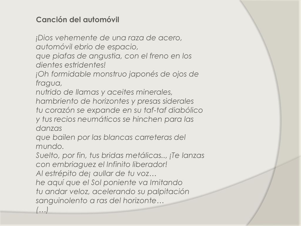 Canción del automóvil ¡Dios vehemente de una raza de acero, automóvil ebrio de espacio,